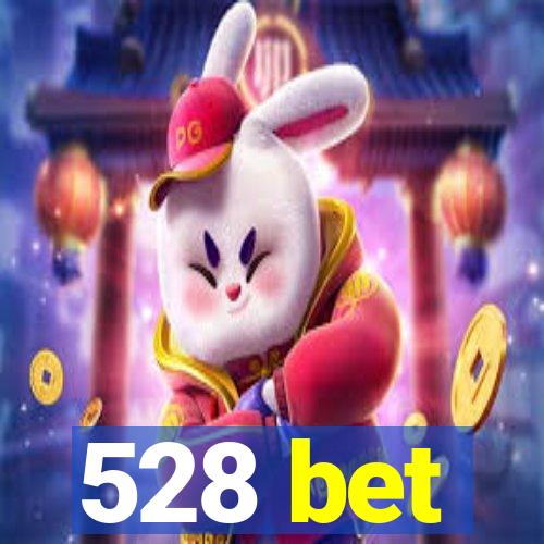 528 bet